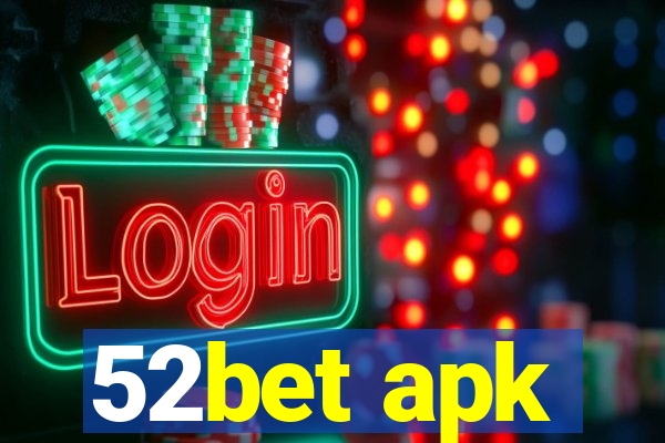 52bet apk